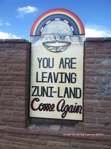 The "you are leaving Zuni-land" sign.